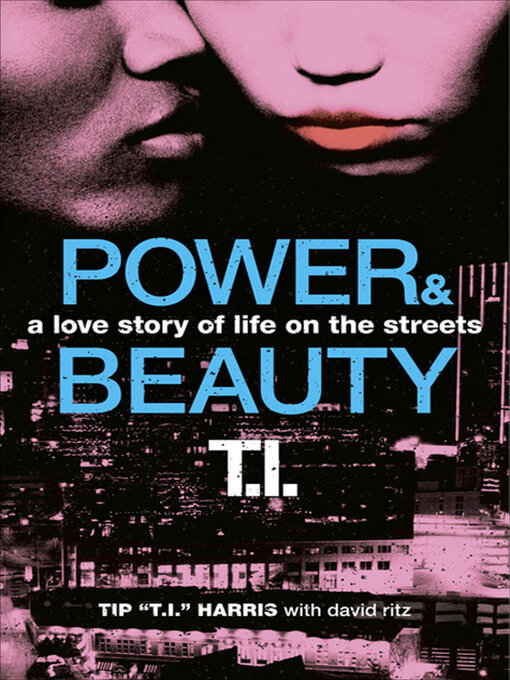 Title details for Power & Beauty by Tip "T.I.'" Harris - Available